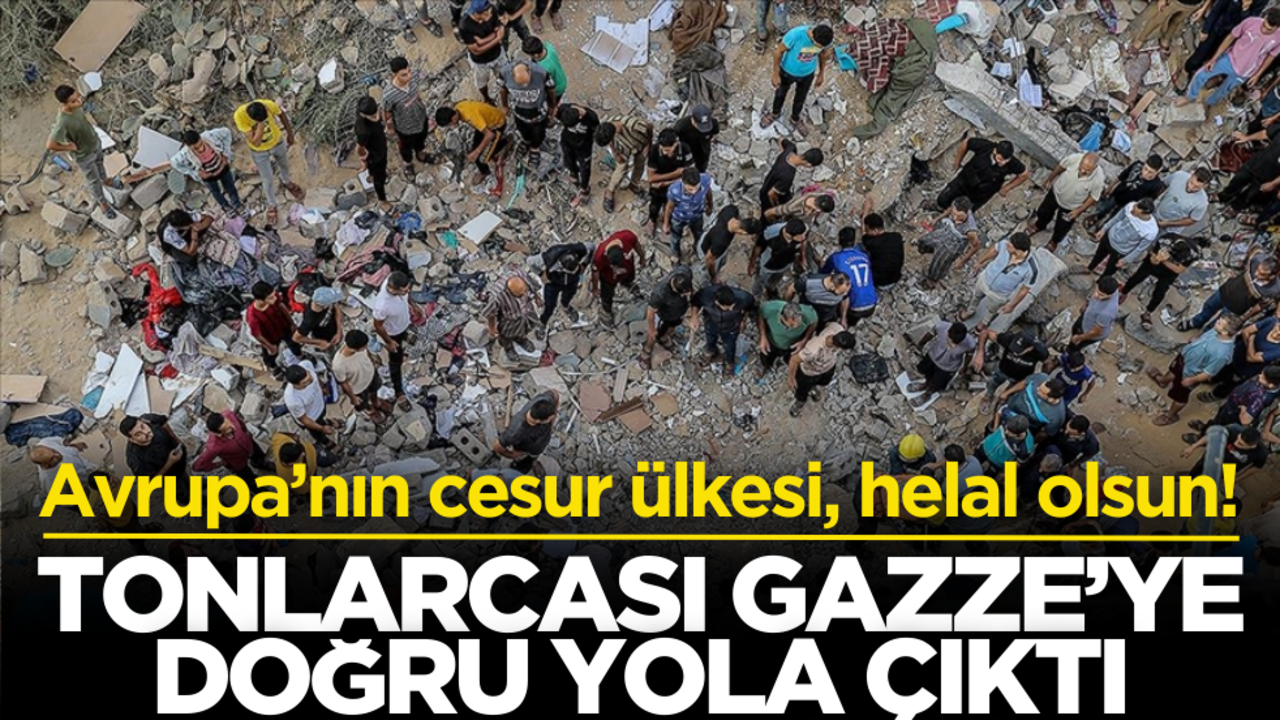 Avrupa’nın cesur ülkesi, helal olsun! Tonlarcası Gazze’ye doğru yola çıktı
