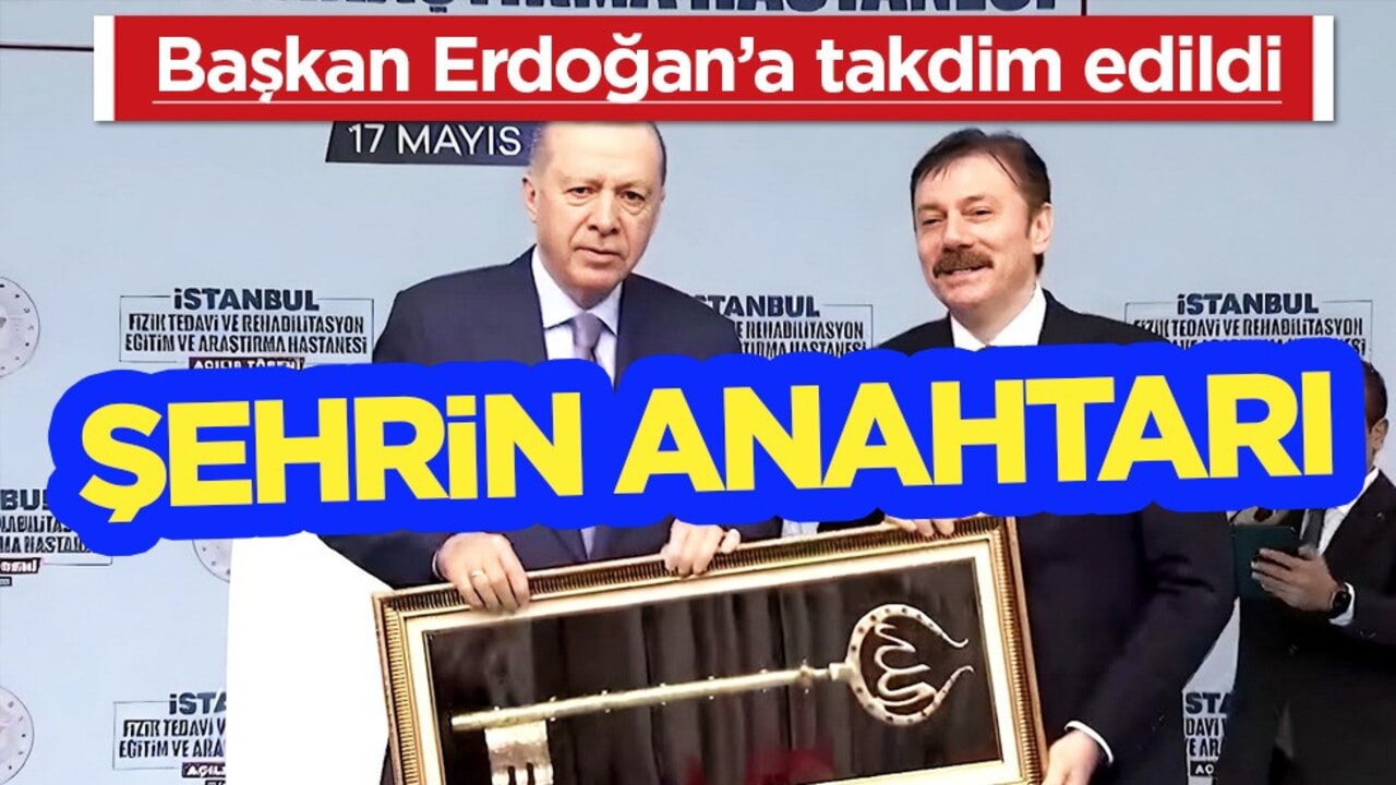 Avrupa'nın en büyük fizik tedavi hastanesi artık İstanbul'da! Cumhurbaşkanı Erdoğan'a Bahçelievler'den şehir anahtarı..