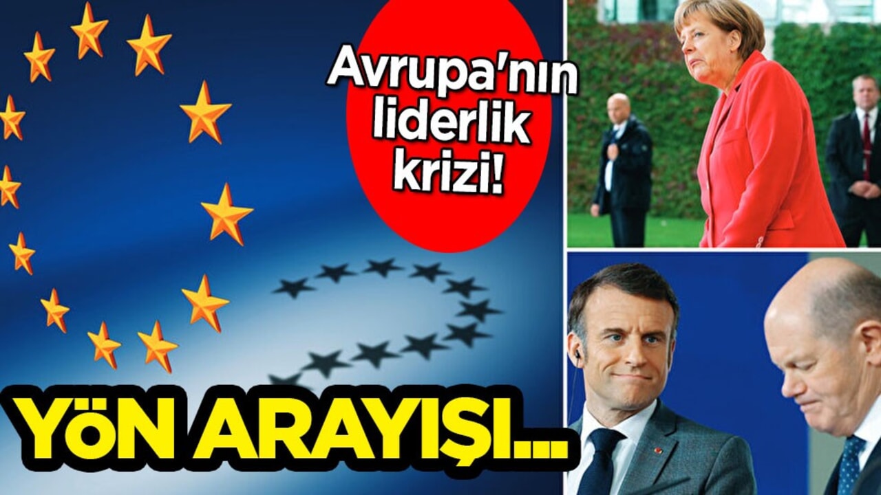 Avrupa'nın liderlik krizi: Bir kıtanın yön arayışı! Birçok Avrupa ülkesi harekete geçti!