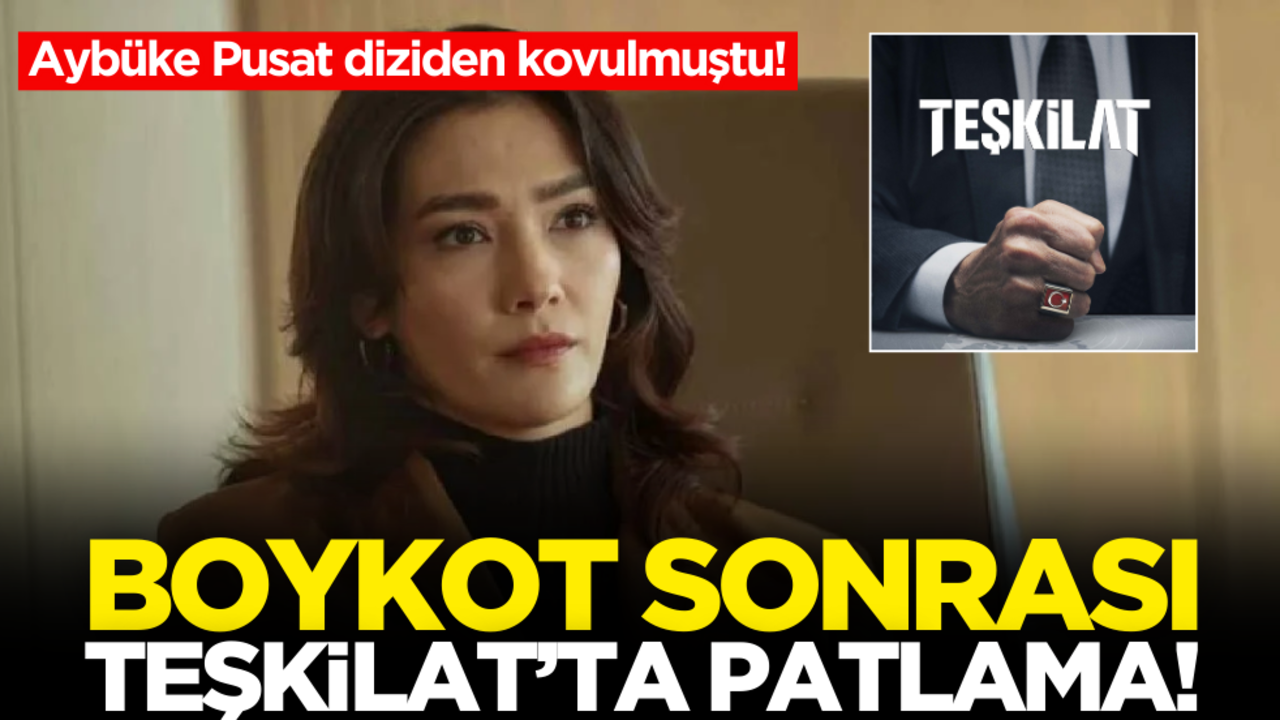 Aybüke Pusat diziden kovulmuştu! Boykot sonrası Teşkilat’ta patlama…