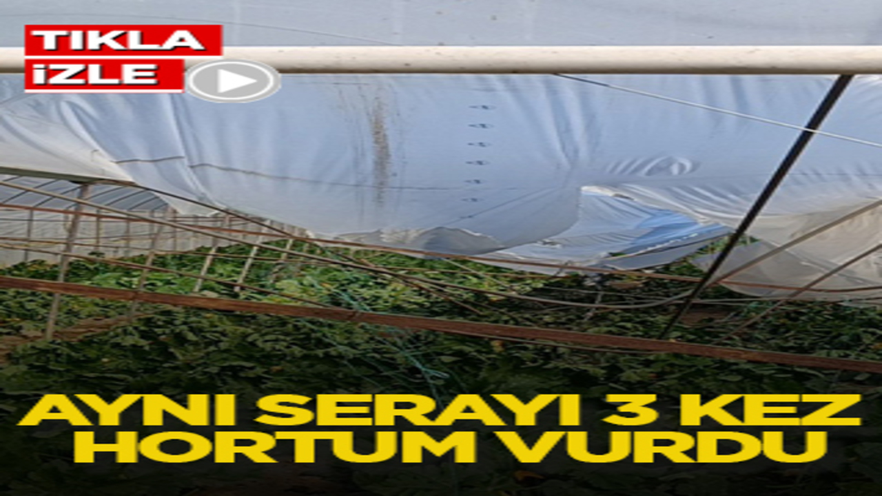 Aynı serayı 3 kez hortum vurdu