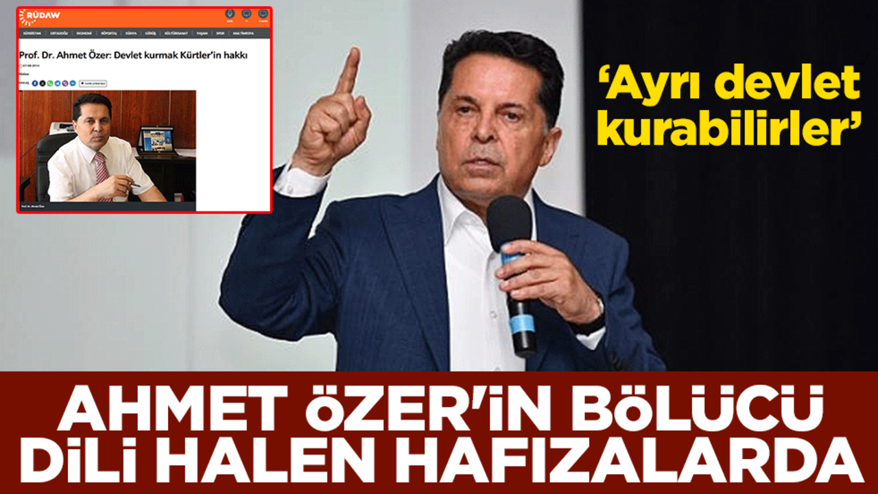 ‘Ayrı devlet kurabilirler’ Ahmet Özer'in bölücü dili halen hafızalarda