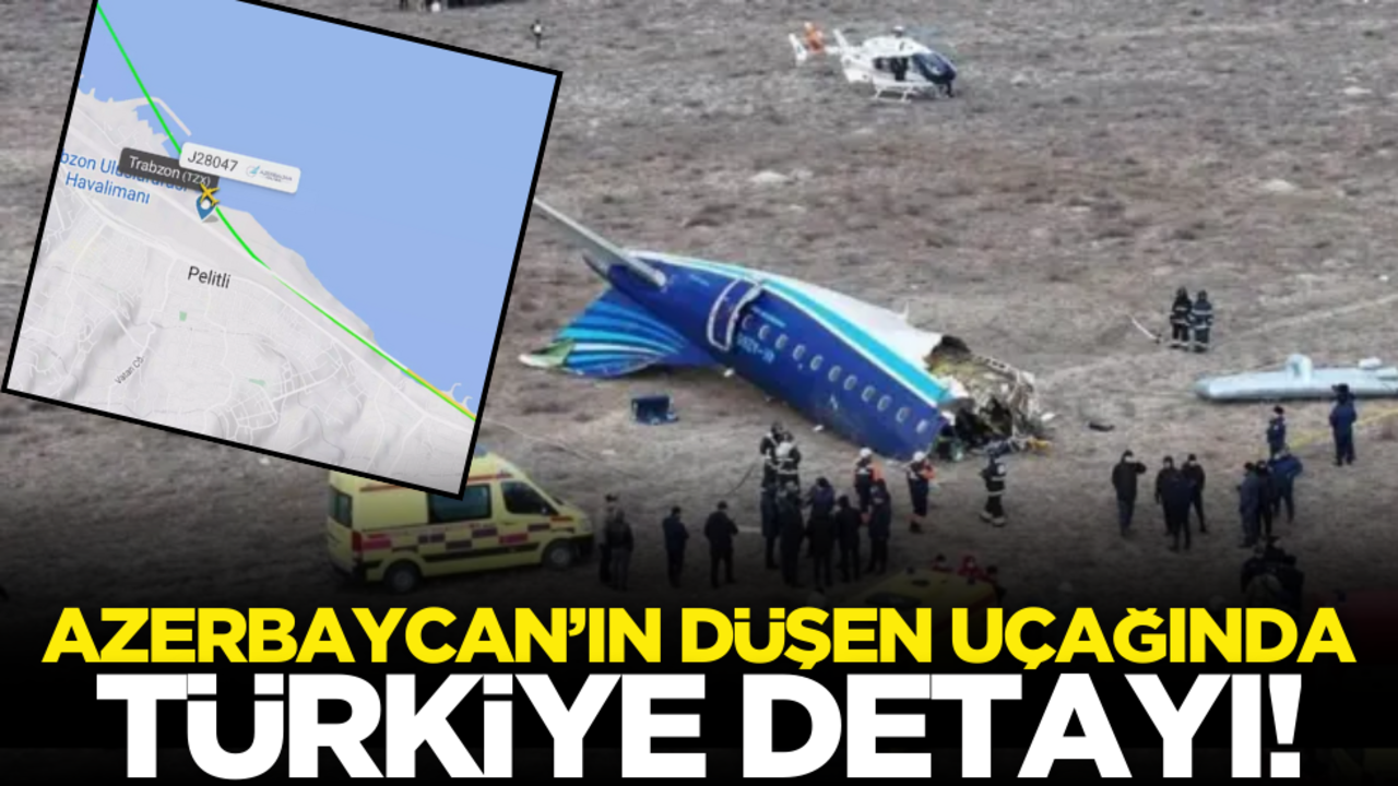 Azerbaycan’ın düşen uçağında Türkiye detayı!