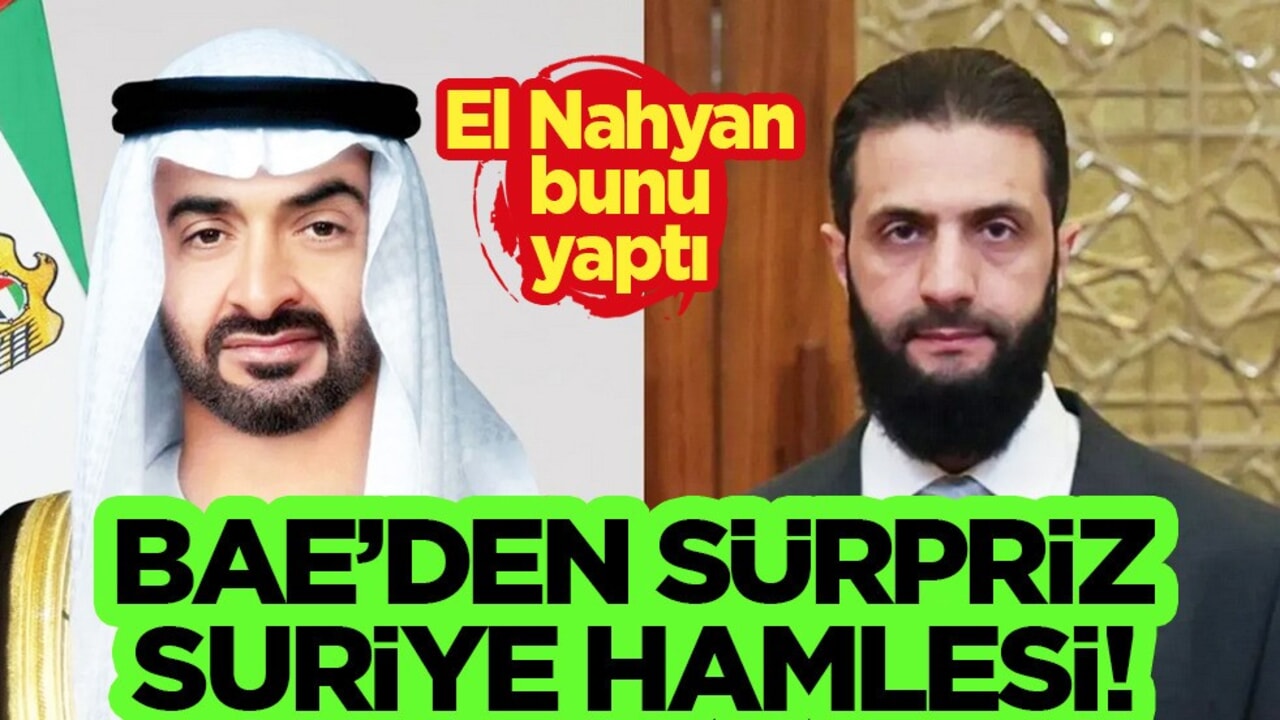 BAE Devlet Başkanı Suriye Cumhurbaşkanı El Şara’ya tebrik mesajı! BAE'den telgraf geldi