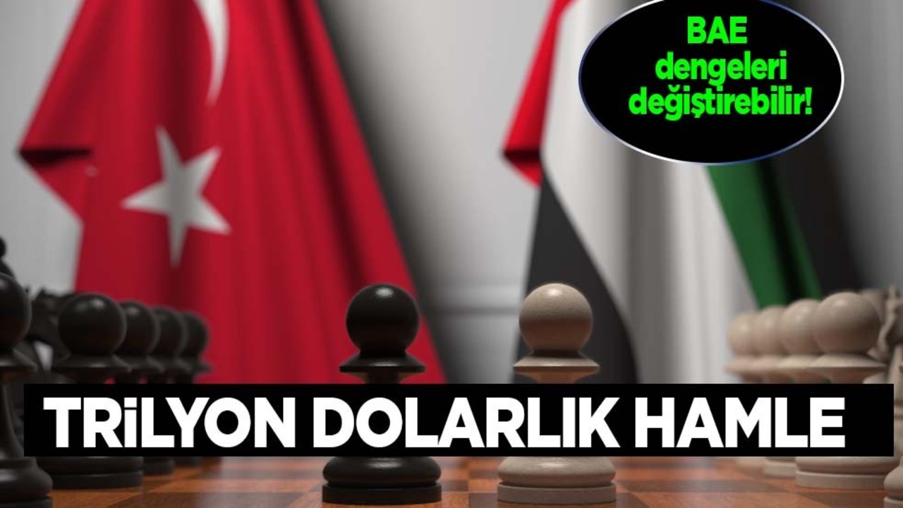BAE hamlesi: 2024'te 6,4 trilyon dolarlık hamle dengeleri değiştirebilir!