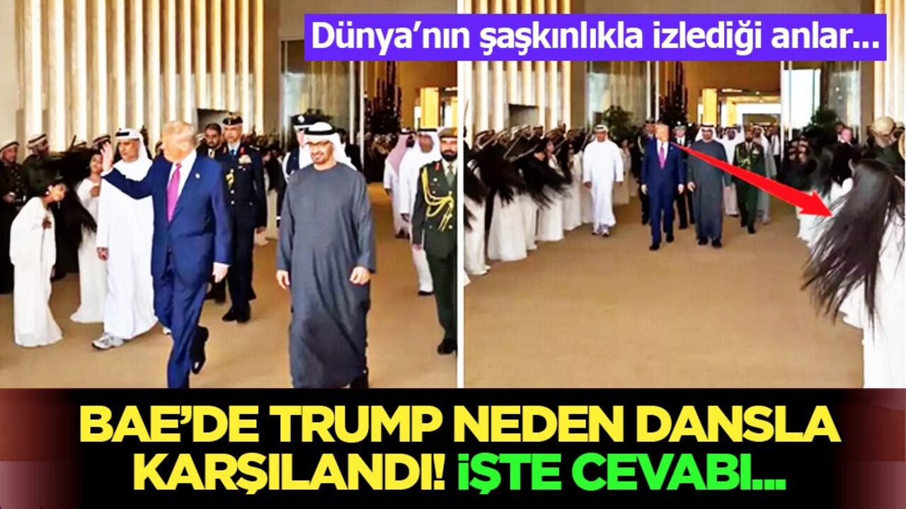 BAE'de birkaç gün önce ABD lideri Trump neden dansla karşılandı? Ve ilişkin açıklaması!