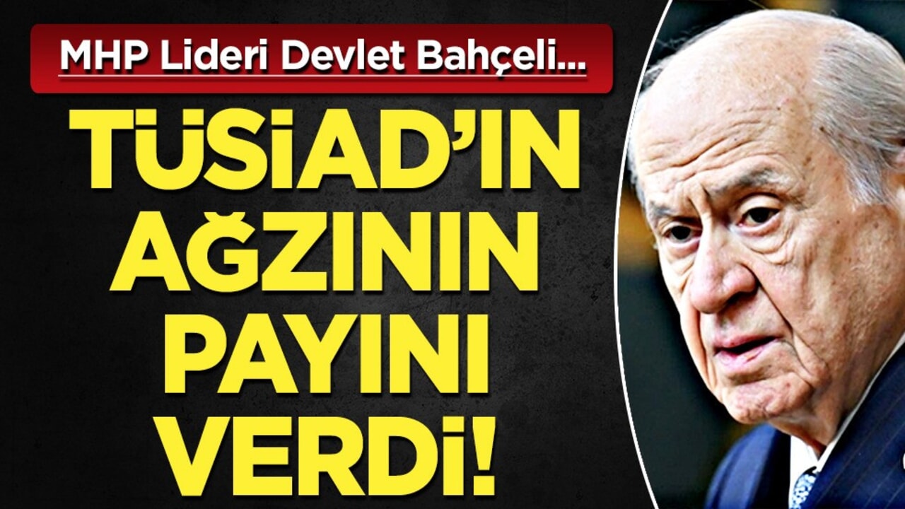 Bahçeli’den TÜSİAD’a sert eleştiri: Demokrasiyi zedeleyen gayriahlaki bir savrulma