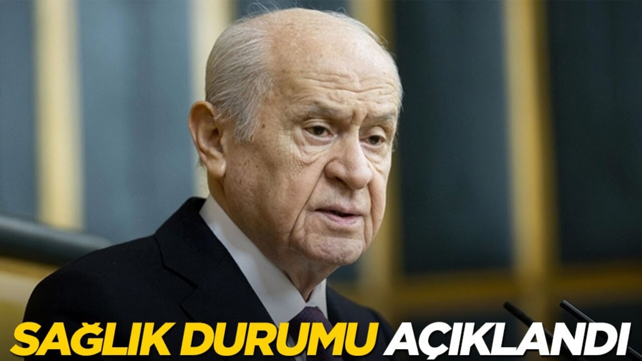Bahçeli'nin sağlık durumu açıklandı