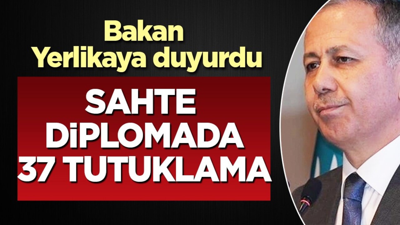 Bakan Ali Yerlikaya: Sahte diploma, ehliyet operasyonunda 37 tutuklama! Suç örgütüne darbe