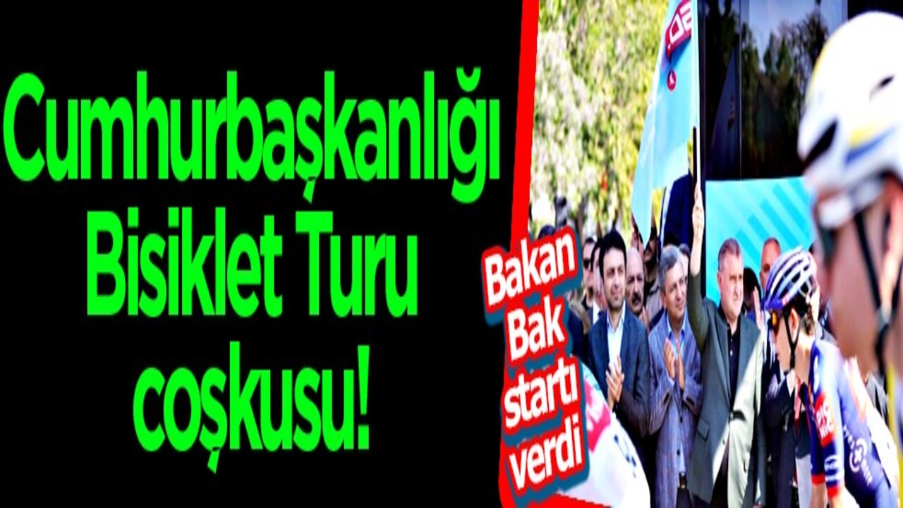 Bakan Bak, 60. Cumhurbaşkanlığı Türkiye Bisiklet Turu'nda