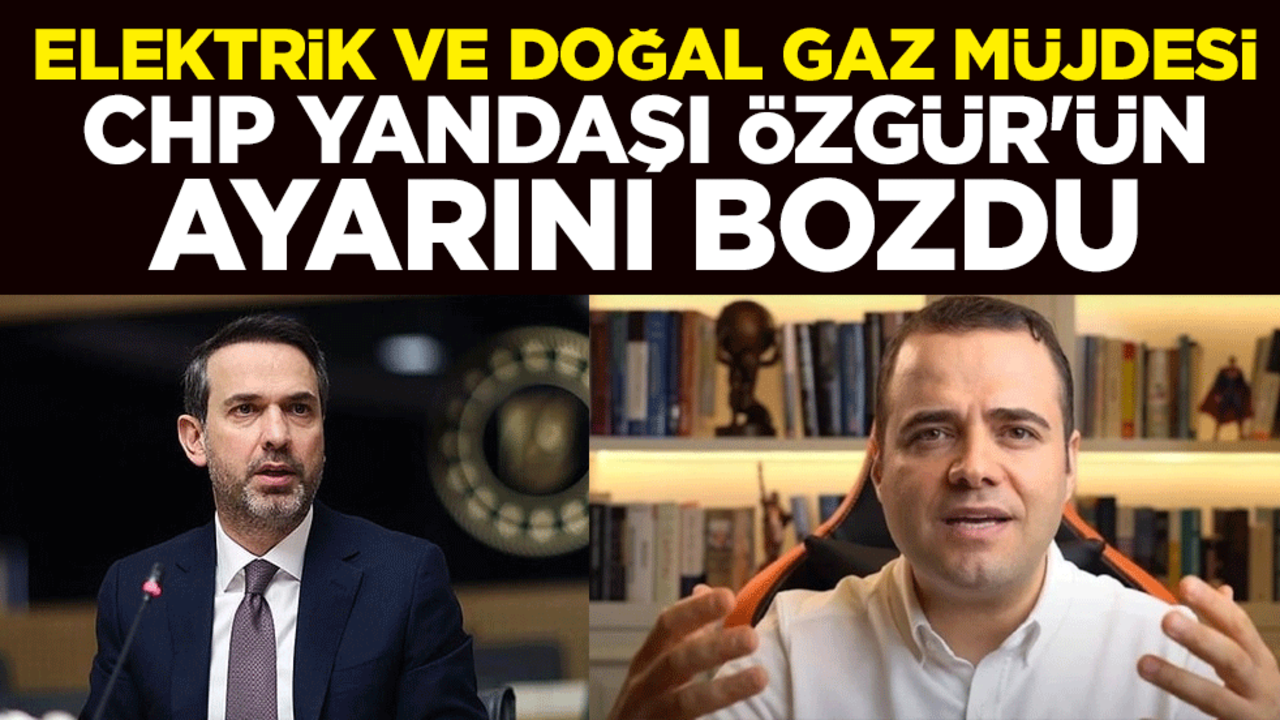 Bakan Bayraktar'ın elektrik ve doğal gaz müjdesi CHP yandaşı Özgür Demirtaş'ın ayarını bozdu