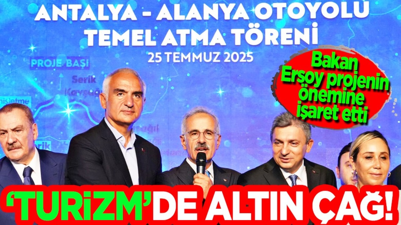 Bakan Ersoy: Artık Antalya'dan her yere ulaşmak daha kolay olacak