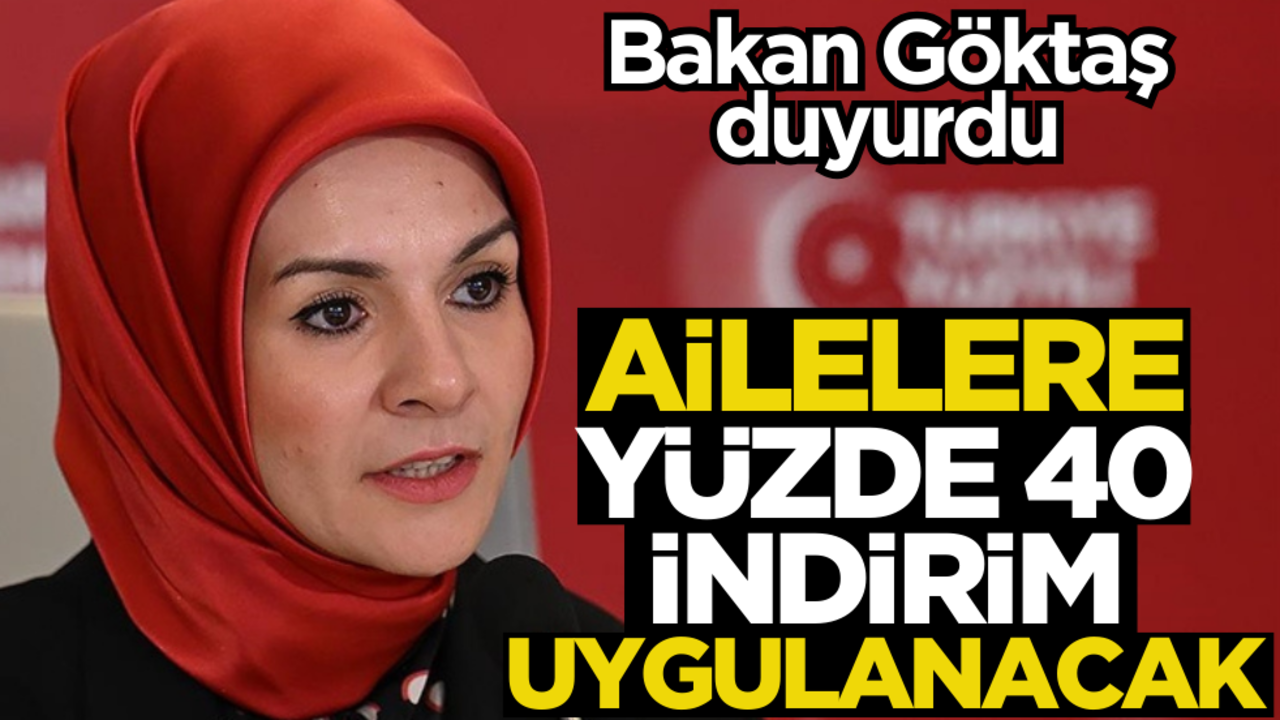 Bakan Göktaş güzel haberi duyurdu: Yüzde 40 indirim uygulanacak