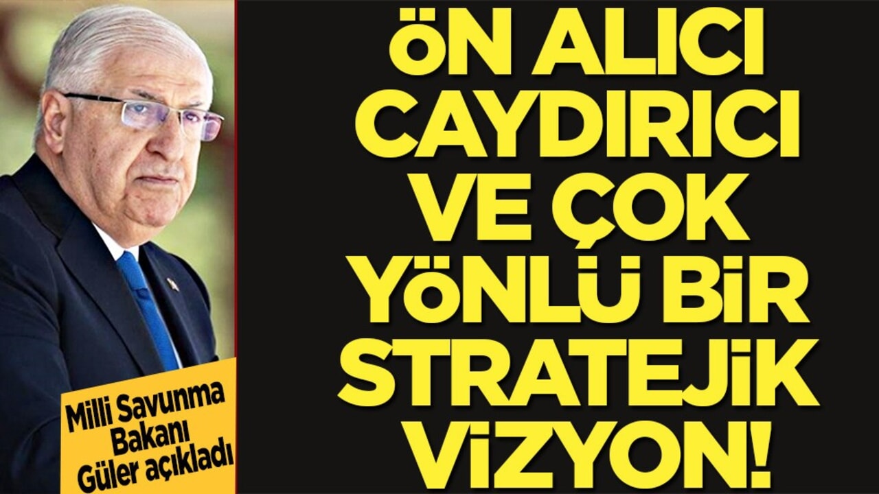 Bakan Güler: Kritik bir dönemde caydırıcı ve çok yönlü tercih değil zorunluluktur