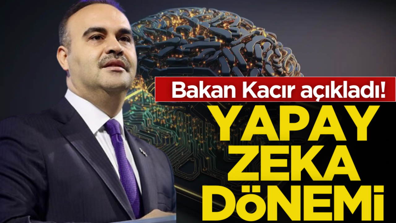 Bakan Kacır açıkladı! Bakanlıkta yapay zeka dönemi