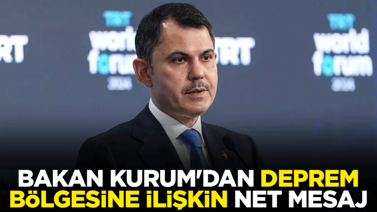 Bakan Kurum'dan deprem bölgesine ilişkin net mesaj