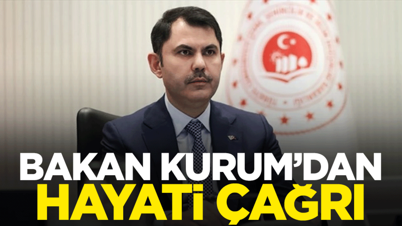 Bakan Kurum'dan kentsel dönüşüm çağrısı