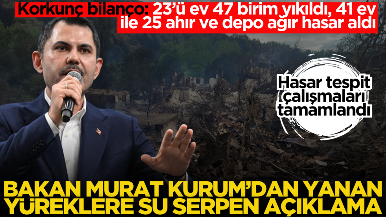 Bakan Kurum’dan yanan yüreklere su serpen açıklama!