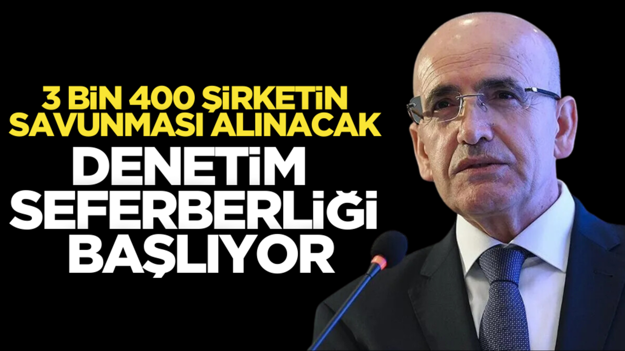 Bakan Şimşek denetim seferberliğini duyurdu!