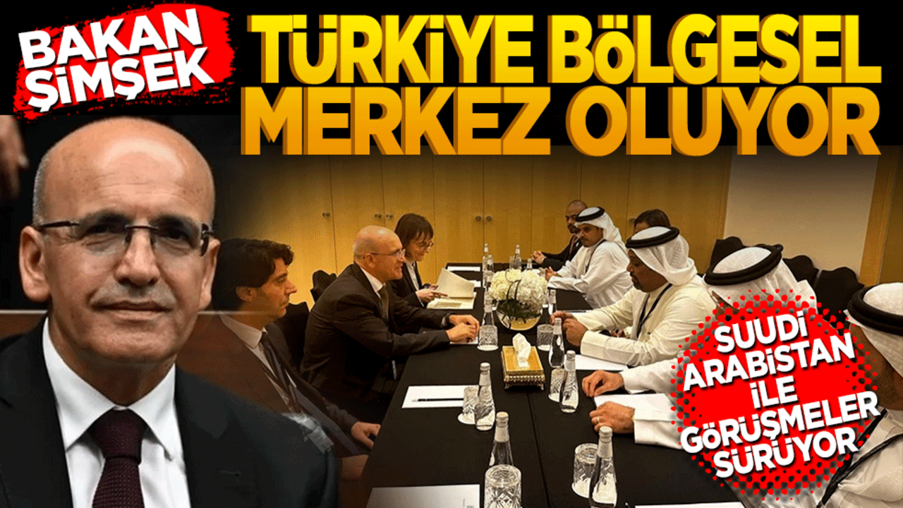 Bakan Şimşek'ten mesaj: Türkiye bölgesel merkez haline gelecek