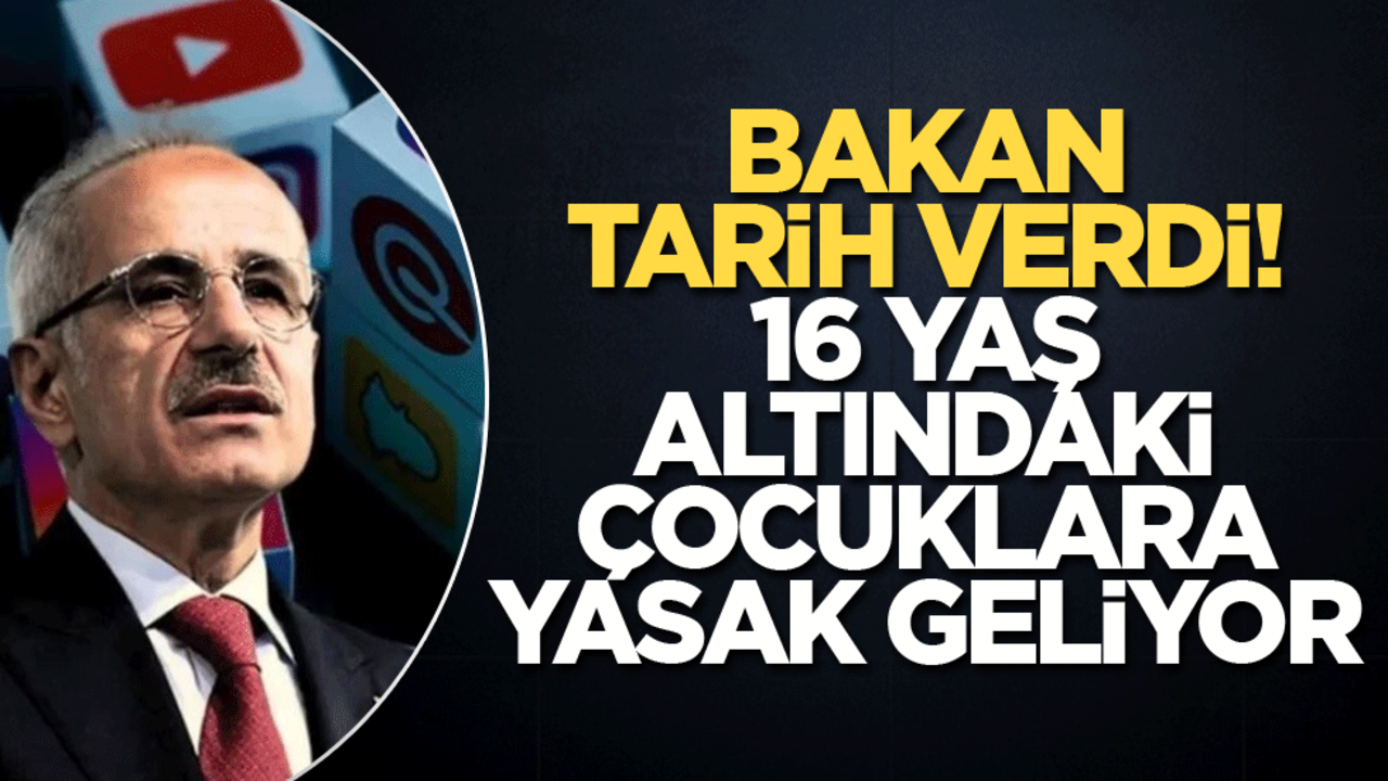 Bakan tarih verdi! 16 yaş altındaki çocuklara yasak geliyor