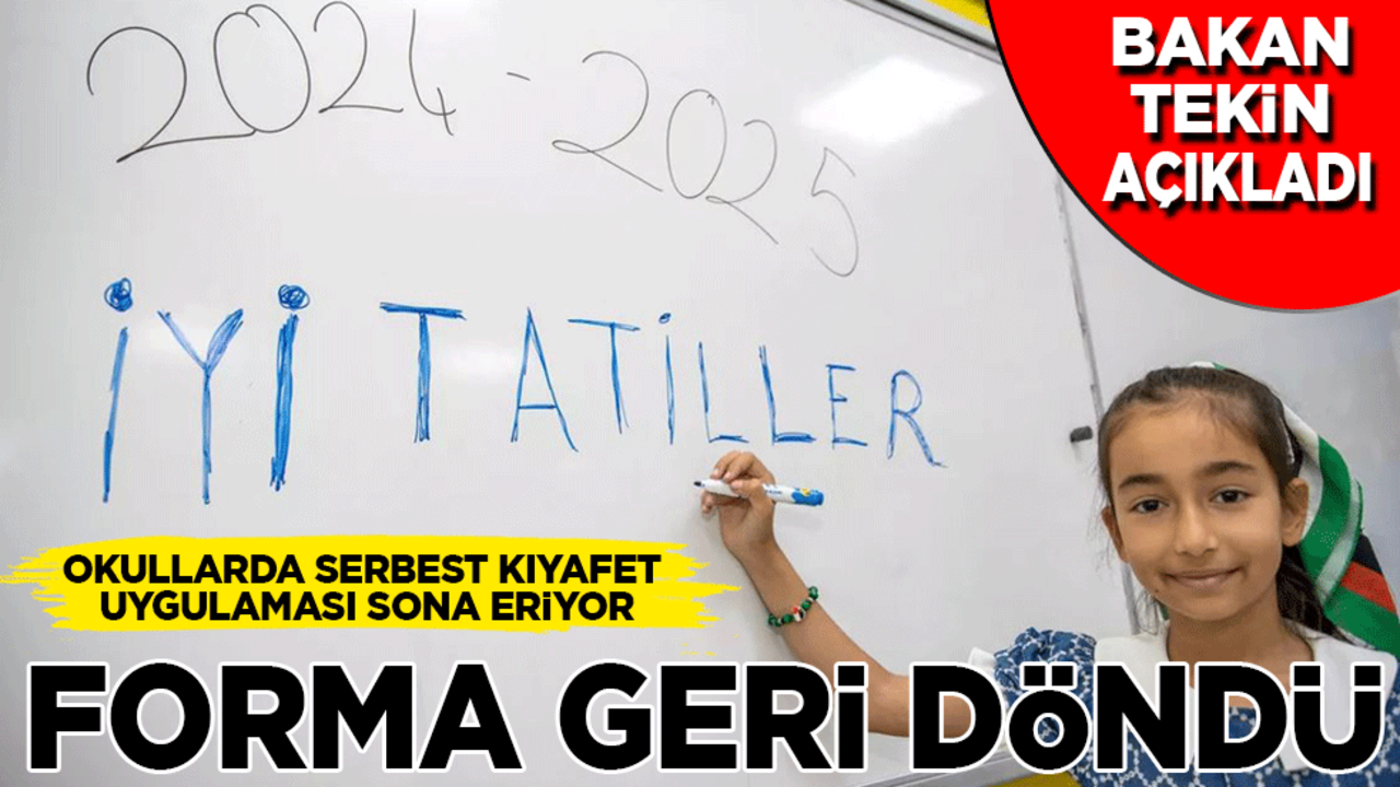 Bakan Tekin açıkladı! Okullarda serbest kıyafet uygulaması sona erdi: Forma geri dönüyor!