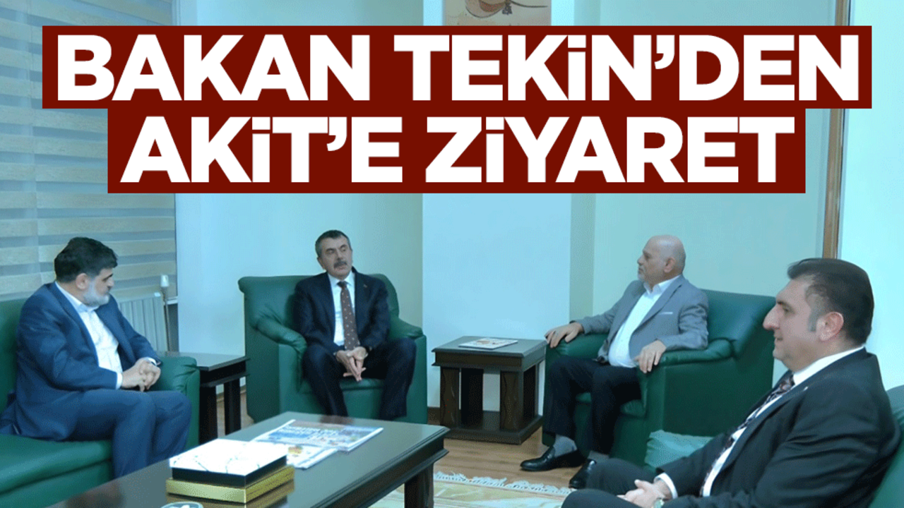 Bakan Tekin’den Akit’e ziyaret