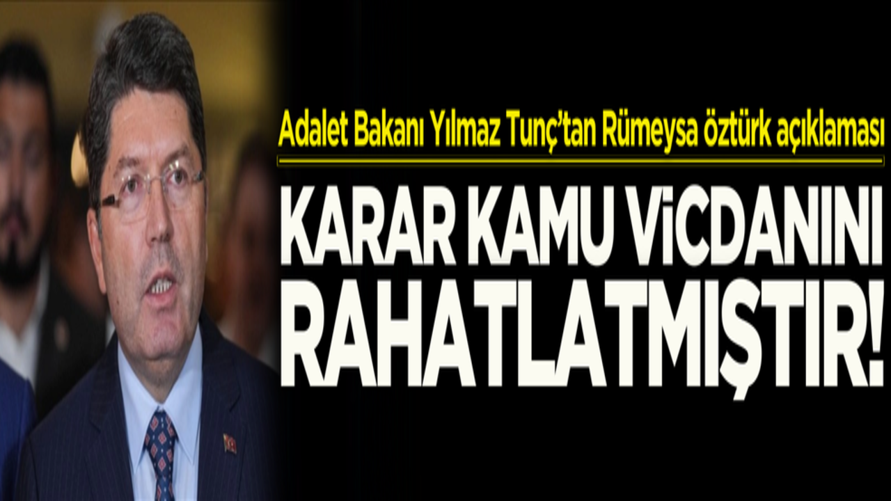 Bakan Tunç’tan Rümeysa Öztürk açıklaması: Karar kamu vicdanını rahatlatmıştır!