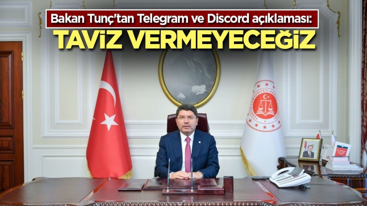 Bakan Tunç'tan Telegram ve Discord açıklaması: Taviz vermeyeceğiz