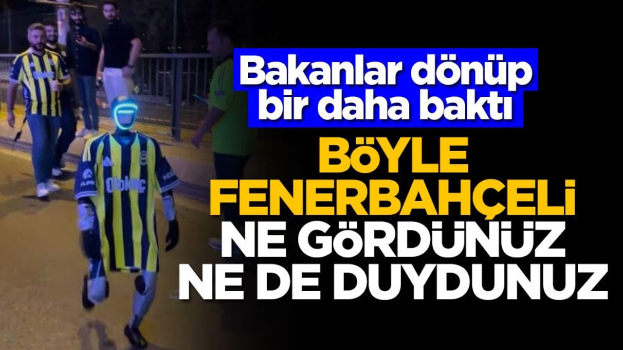 Bakanlar dönüp bir daha baktı! Böyle Fenerbahçeli ne gördünüz ne de duydunuz
