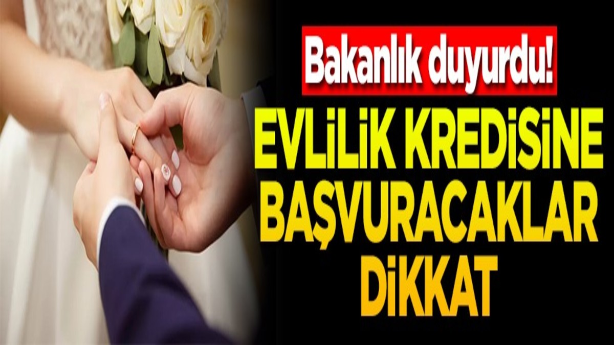 Bakanlık duyurdu! Evlilik kredisine başvuracaklar dikkat