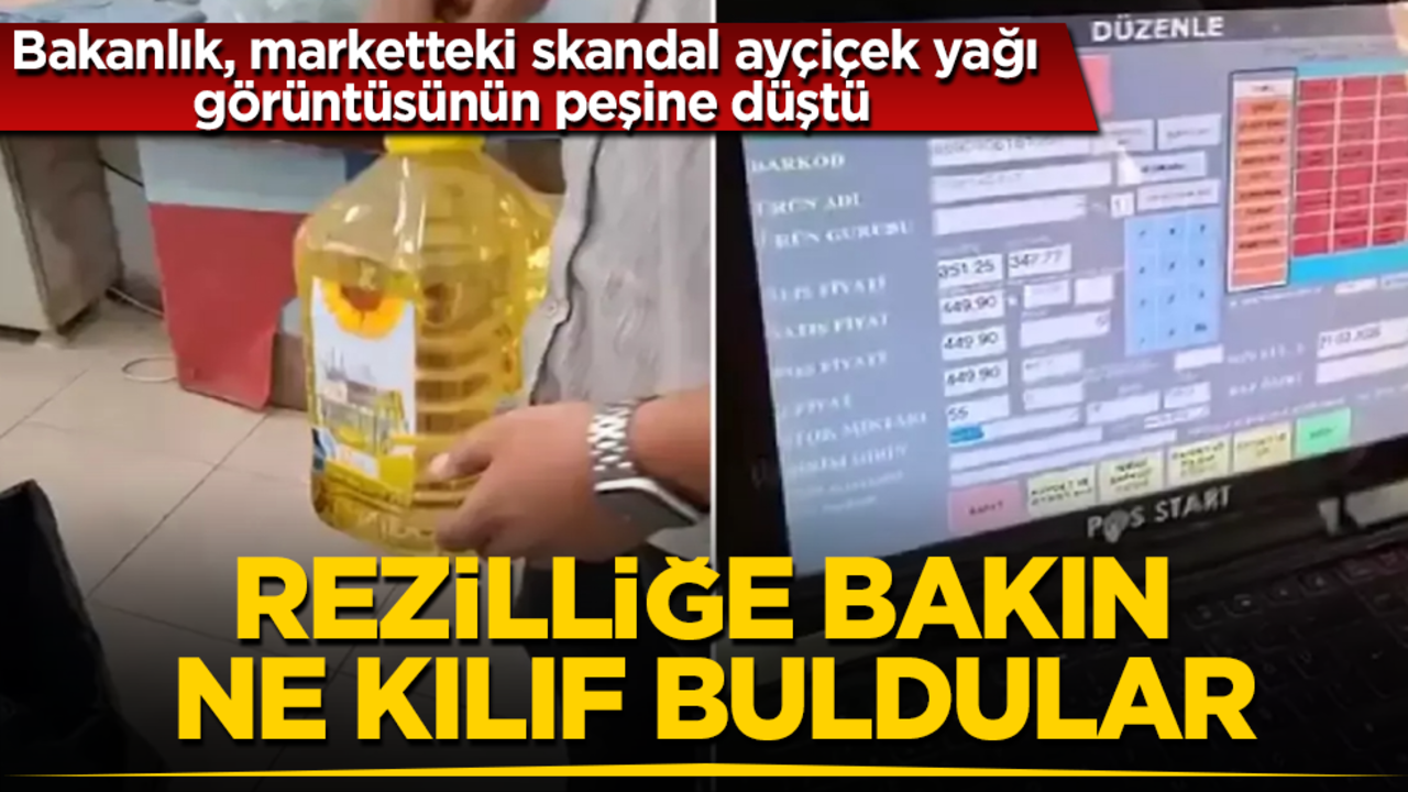 Bakanlık, marketteki skandal ayçiçek yağı görüntüsünün peşine düştü! Rezilliğe bakın ne kılıf buldular