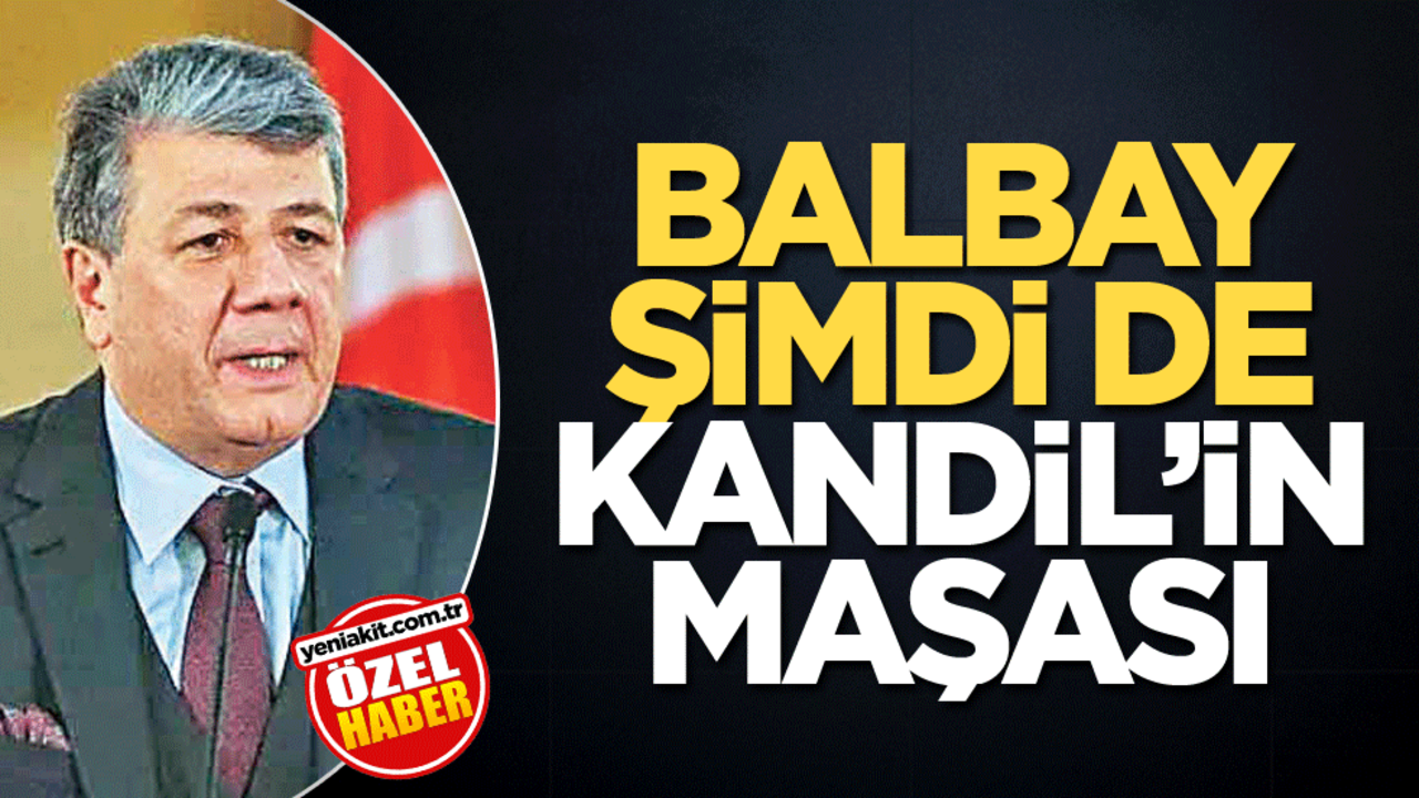 Balbay şimdi de Kandil’in maşası