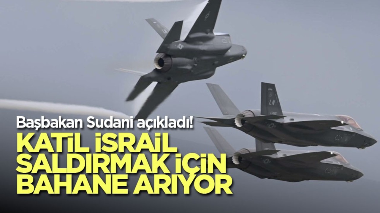 Başbakan Sudani açıkladı! Katil İsrail saldırmak için bahane arıyor