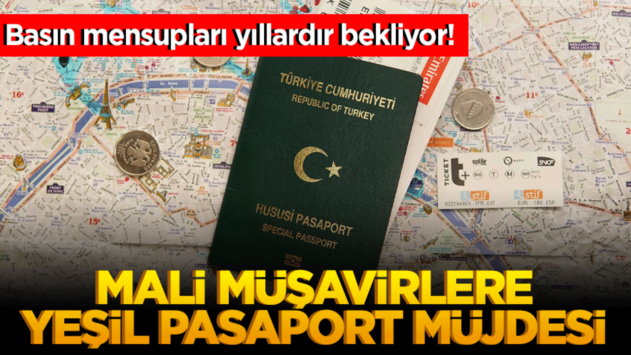 Basın mensupları yıllardır beklerken, Mali Müşavirler için yeşil pasaport gündeme geldi