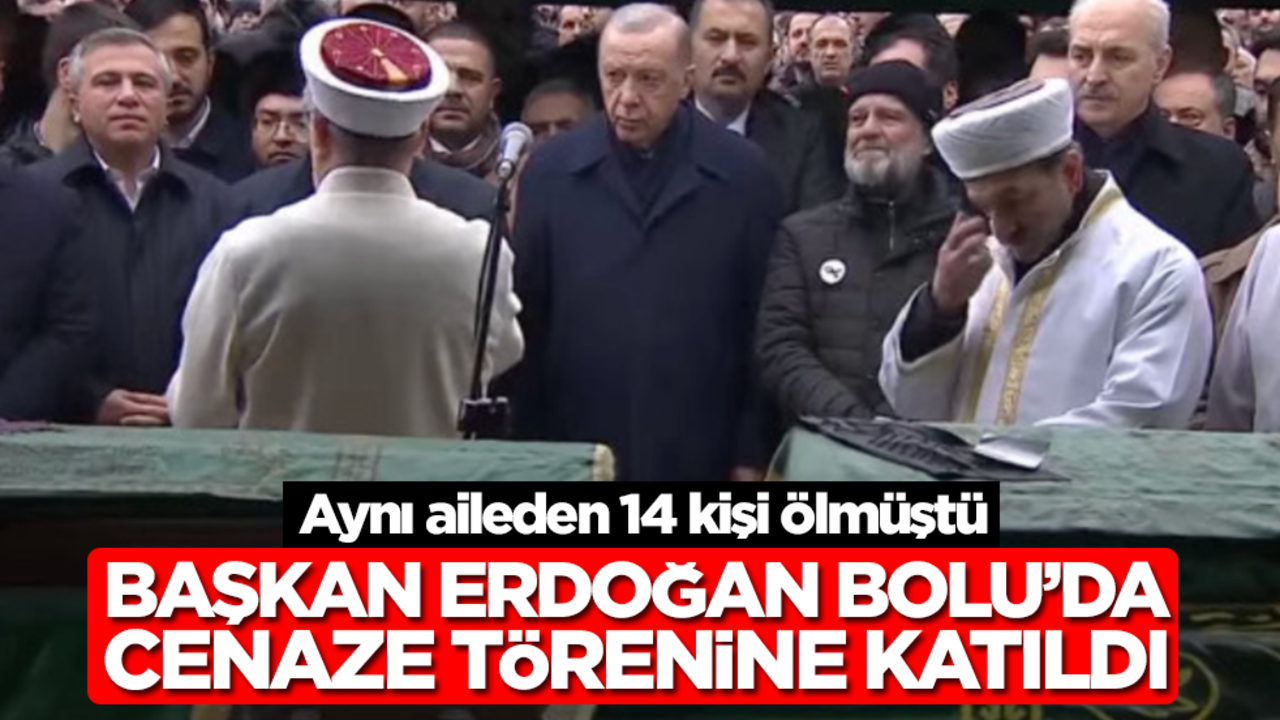 Başkan Erdoğan Bolu'da cenaze törenine katıldı