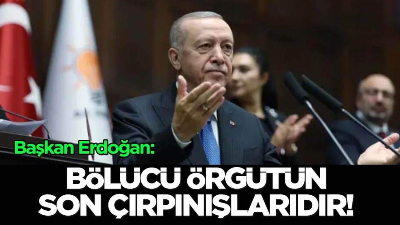 Başkan Erdoğan: Bu tür kalleş, hain eylemler, son çırpınışlarıdır! TUSAŞ'a saldırı açıklaması