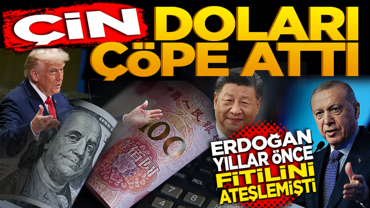 Başkan Erdoğan da yıllar önce fitilini ateşlemişti! Çin doları çöpe atıyor
