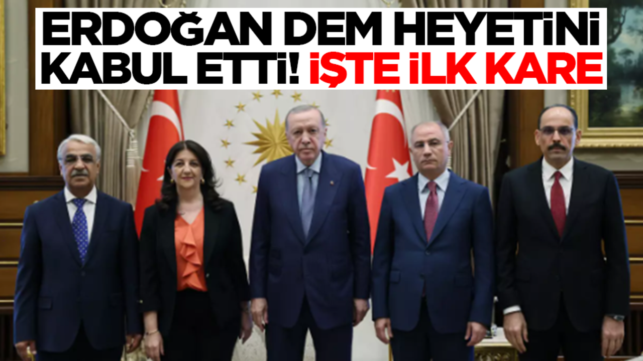 Başkan Erdoğan DEM heyetini kabul etti