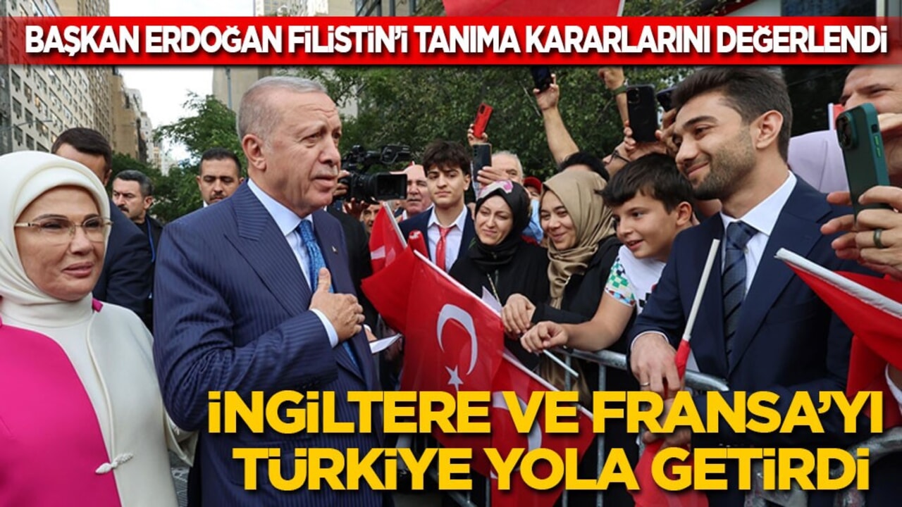 Başkan Erdoğan Filistin’i tanıma kararlarını değerlendi: İngiltere ve Fransa'yı Türkiye yola getirdi