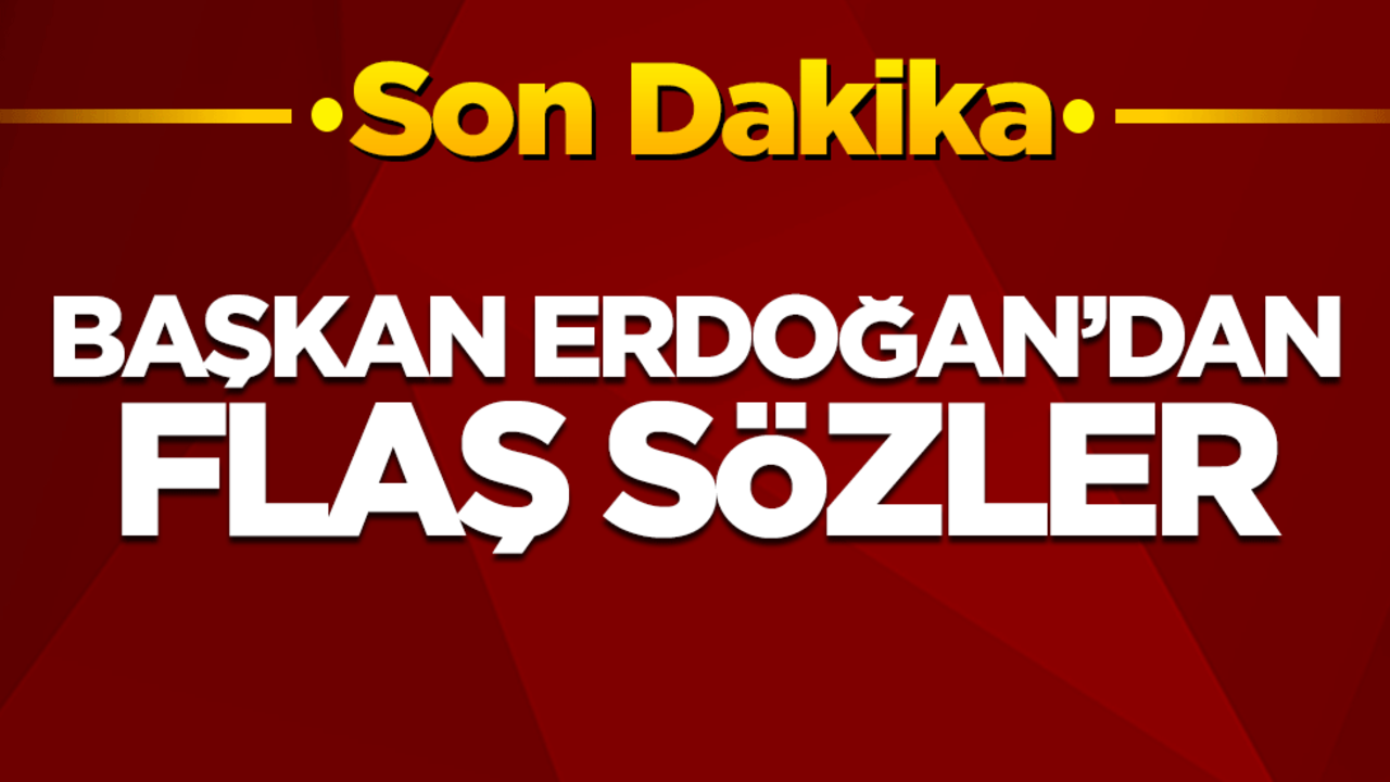 Başkan Erdoğan konuşuyor!