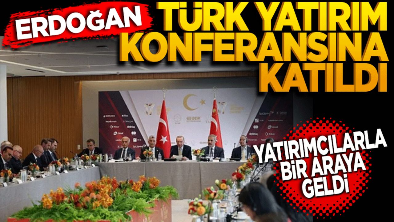Başkan Erdoğan Türk Yatırım Konferansı'na katıldı
