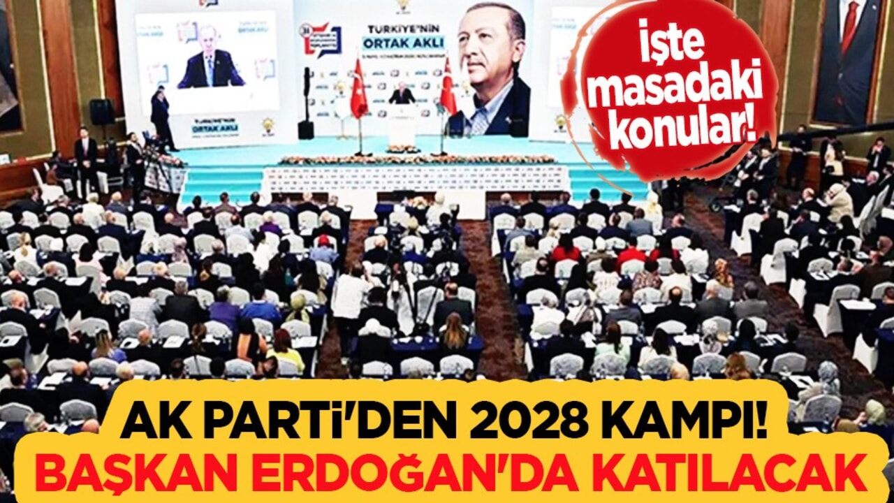 Başkan Erdoğan'da katılacak: AK Parti'de kamp vakti!  İşte masadaki önemli konular!