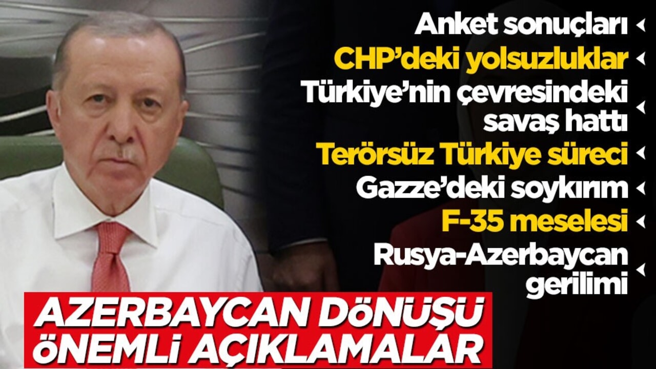Başkan Erdoğan'dan Azerbaycan dönüşü flaş açıklamalar