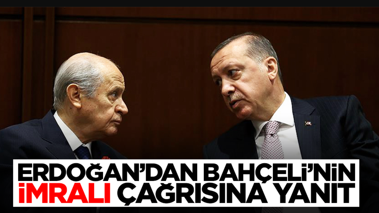 Başkan Erdoğan'dan Bahçeli'nin İmralı çağrısına yanıt