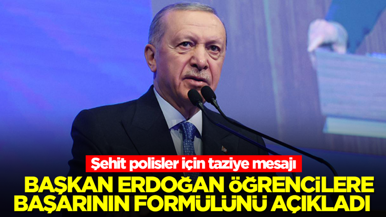 Başkan Erdoğan öğrencilere başarılı olmanın formülünü açıkladı