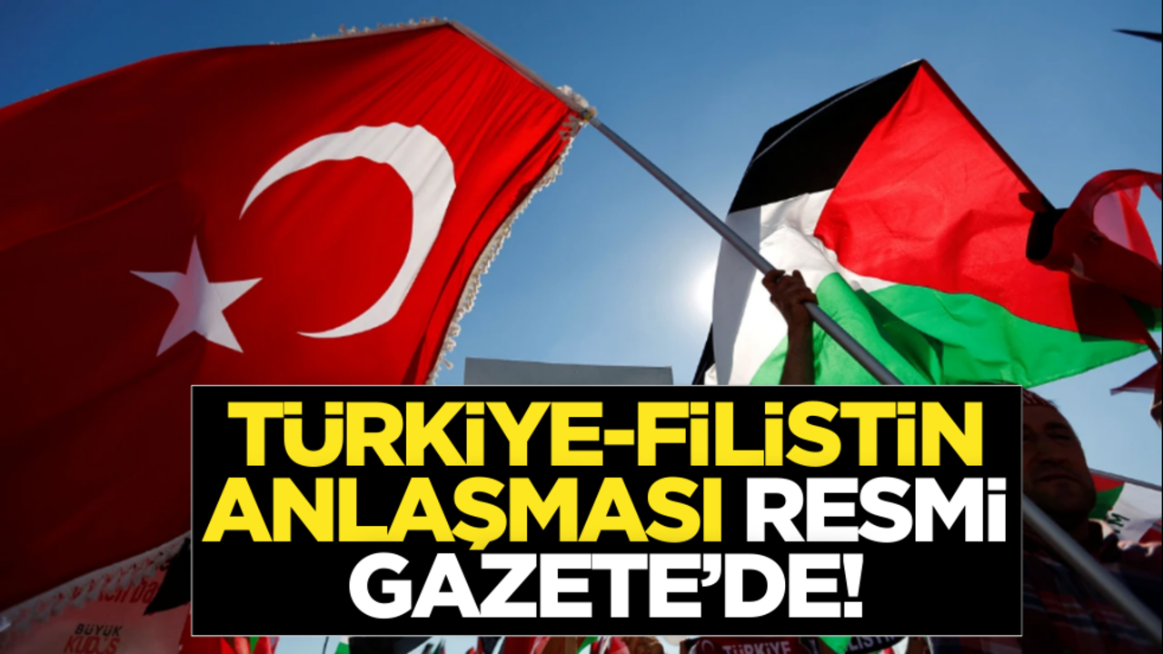 Başkan Erdoğan’ın onayladığı Türkiye ile Filistin arasındaki anlaşma Resmi Gazete’de!