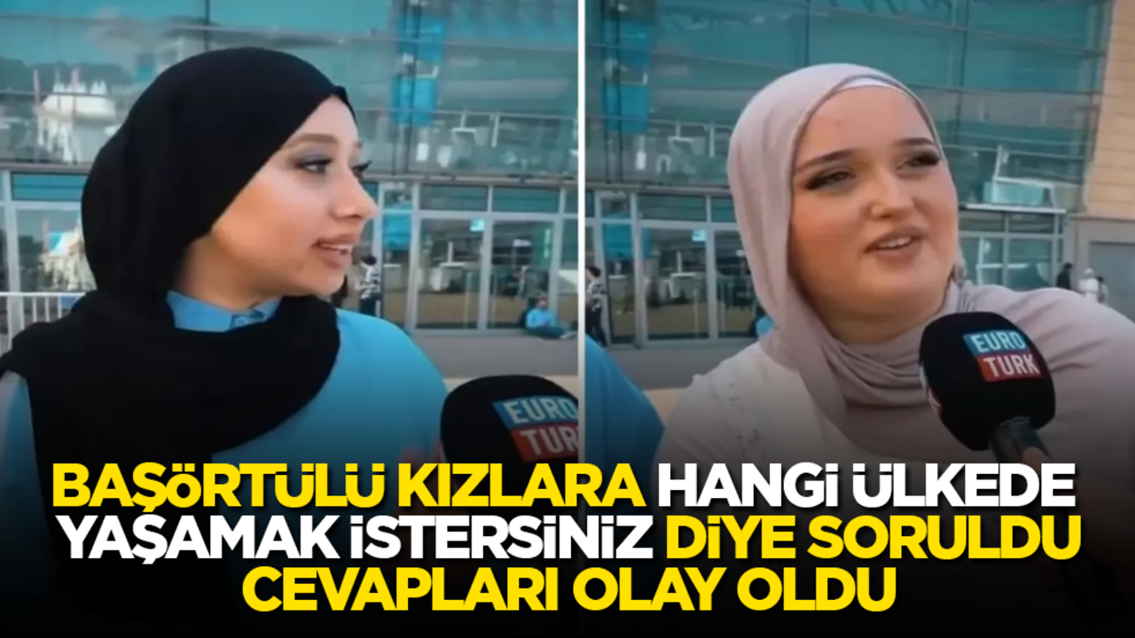 Başörtülü kızlara "Hangi ülkede yaşamak istersiniz?" diye soruldu, cevapları olay oldu