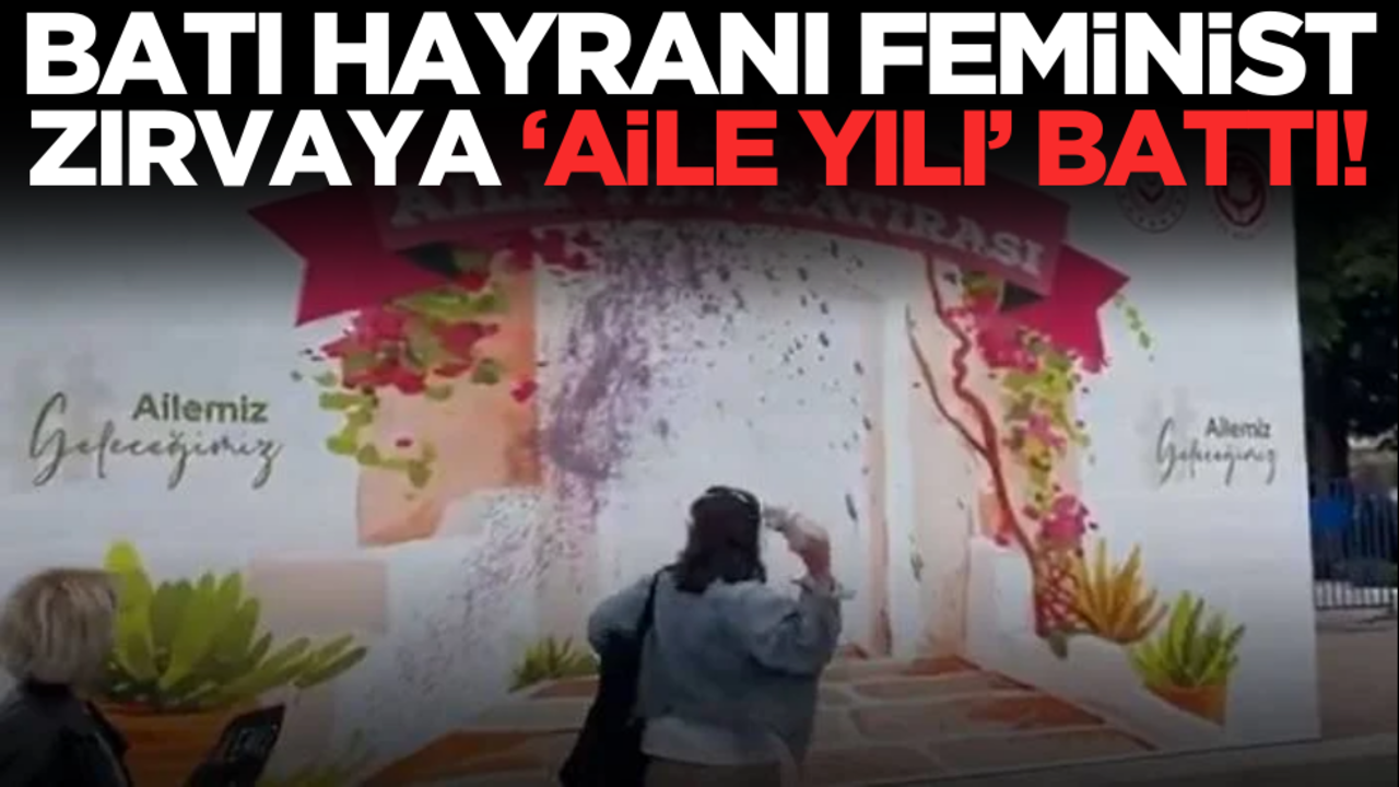 Batı hayranı Feministlere ‘Aile Yılı’ battı!