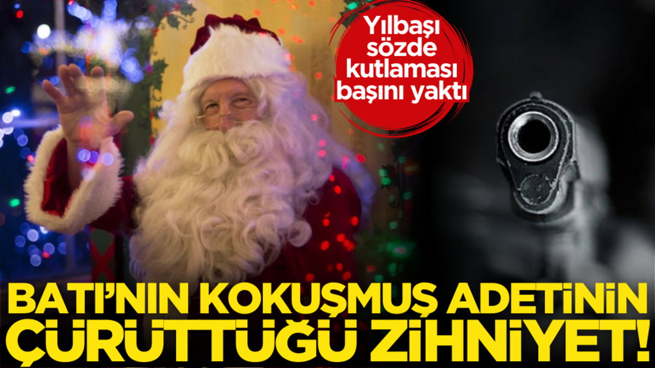 Batı’nın kokuşmuş adetinin çürüttüğü zihniyet! Yılbaşı sözde kutlaması başını yaktı